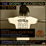 SHOW #3: The Gospel According to Tito LIVE on BeachGrooves Radio, Marbella - Deep soulful house