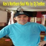 Kevin's Northern Soul Mix by Dj.TeeBee August 2015