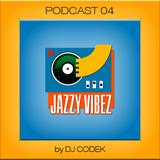Jazzy Vibez Podcast 04 / Big City Grooves