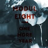 Moduleight - One more year (djset)