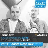 KlubFM / RMF MAXXX - Goses & Edd Max 23-12-2014