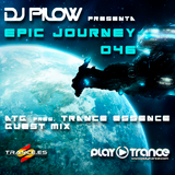 Dj Pilow & ATG - Epic Journey 046 (Epic Journey vs Trance Essence)