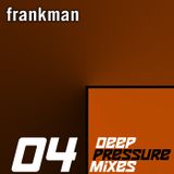 Deep Pressure Mixes 04