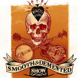 Smooth & Demented Show-Old Settlers Preview 2016