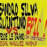 Sandro Silva & Quintino vs Fedde Le Grand - Epic in Detroit - Edgar Marquez mashup