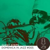 Giant Steps: Domenica in jazz #005