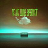 THE ROCK LOUNGE EXPERIMENT