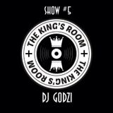 The Kings Room #5 w/ Dj Godzi