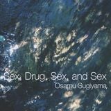 Sex, Drug, Sex, and Sex
