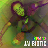 RPM #13: Jai Biotic