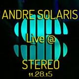ANDRE SOLARIS Live @ Stereo Nightclub Chicago 11.28.15