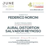 Aural Distortion, Salvador Reynoso y Federico Norcini @ Groove Garden Radio Experience | 2014_06_30