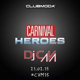 CARNIVAL HEROES 2K15- DJ CONTEST - CLUB MODA' - MIXED BY DJ CAVA