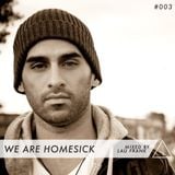 We Are Homesick #003 - Mixed By Lau Frank