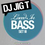 Laced In Bass Set III