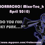 'Do You Feel Luck Punk..?'¡BORRACHO! APRIL 10' SET