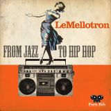 Le Mellotron - From Jazz to Hip Hop