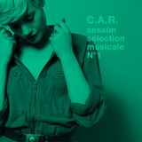 C.A.R. pour Sessùn - sélection musicale n°1