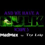 And We Have A Hulk Vol. 5