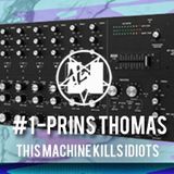 THIS MACHINE KILLS IDIOTS #1 PRINS THOMAS 4H MIXTAPE \ DISCO_NNECT