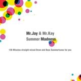 MrJay&Mr.Kay "Summer Madness" 2005