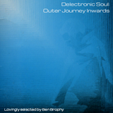 Delectronic Soul: Outer Journey Inwards