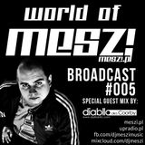 World Of Meszi - Episode #005 (2013.03.04)