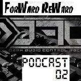 Forward-Reward @ IndigoClub - Dark Audio Control Records Podcast 2 (28.06.14)
