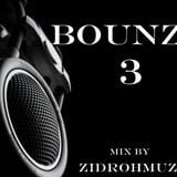 Bounze 3 Mix by ZidrohMuzic