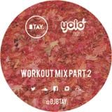 YOLO Food Co WORKOUT MIX PART 2 | @DJBTAY