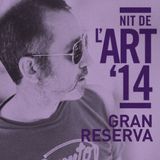 GRAN RESERVA - NIT DEL ART (PART-2)