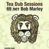Tea Dub Sessions "69 yars Bob Marley"