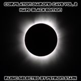 Compilation Diamond Cave Vol. 2 - Hard Black Edition - Mixed By Psymon Stark