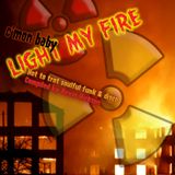 Light my fire....