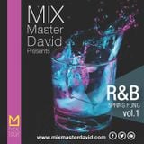 Mix Master David Presents R&B Spring Fling Vol.1