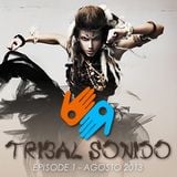 TRIBAL SONIDO - Episode 1, Agosto 2013 (including "Kumalè" - Tello Dj Original mix)
