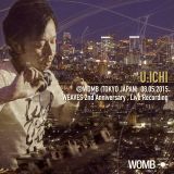 U:ICHI @WOMB (TOKYO JAPAN) 08.05.2015 WEAVES 2nd ANNIVERSARY , Live Recording