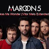 Maroon5 - Makes Me Wonder (Vitor Melo Extended Mix)