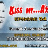 Ioannis Anastassakis presents KISS my AXE Radio Show, Ep. 04 (Guest - Theodore Ziras)