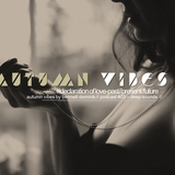 AUTUMN VIBES #declaration of love-past//present//future