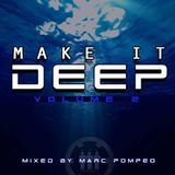 Marc Pompeo DJ Mixed set - Make it Deep 2