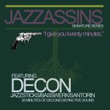 JAZZASSINS SIGNATURE SERIES presents DECON