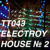 TT043 - ElecTro(y) House № 2 / 2012-04-01 / 29:30 / 320 Kbps