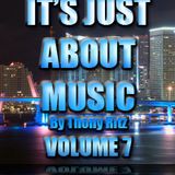 It's Just About Music By Thony Ritz (Volume 7)