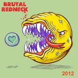 Brutal Redneck 2012