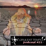 Opulent Temple Podcast #21 - Dutch live @ Sacred Dust 2010