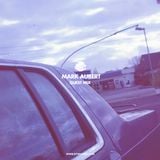 Mark Aubert (San Francisco, USA) - Guest Mix for Andrew Meza's BTS Radio ('10)