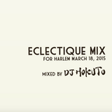 Eclectique Mix by DJ HOKUTO March 18th, 2015