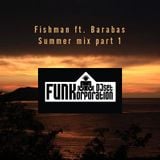Fishman ft. Barabas - Summer mix part 1