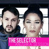 The Selector - W/ Anushka & Grum